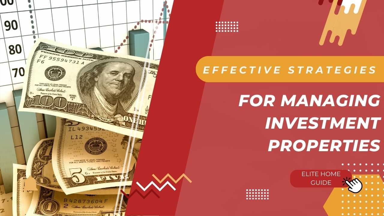 Effective Strategies for Managing Investment Properties